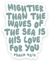 Mightier Than the Waves Sticker