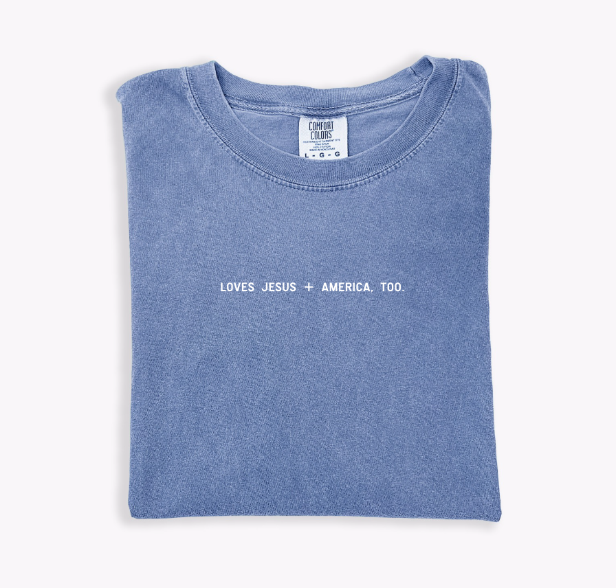 'Loves Jesus + America, Too.' Unisex Tee