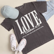 'LOVE 1 Corinthians 16:14' Tee
